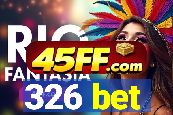 326 bet